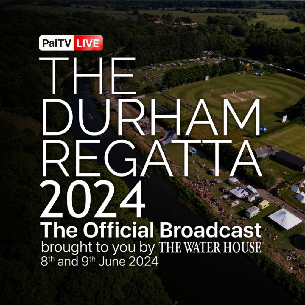 Pal TV to broadcast the 191st Durham Regatta Durham Regatta